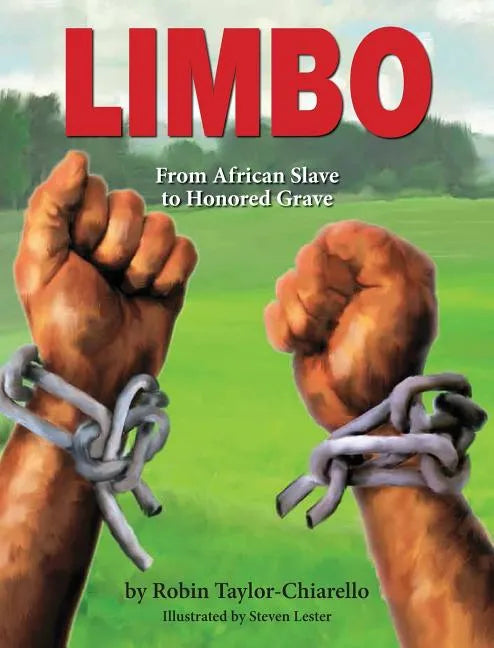 Limbo, From African Slave to Honored Grave - Hardcover