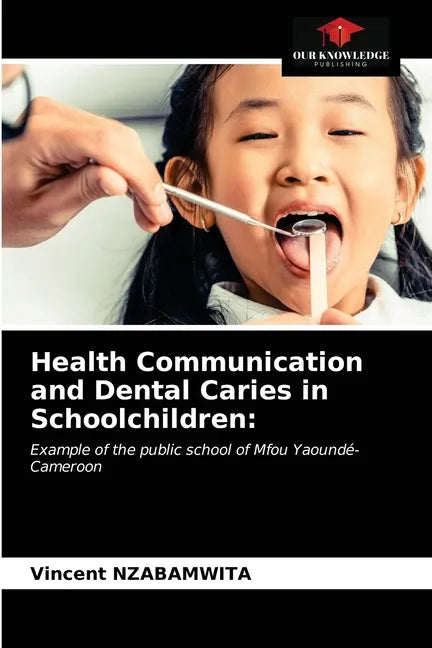 Health Communication and Dental Caries in Schoolchildren - Paperback
