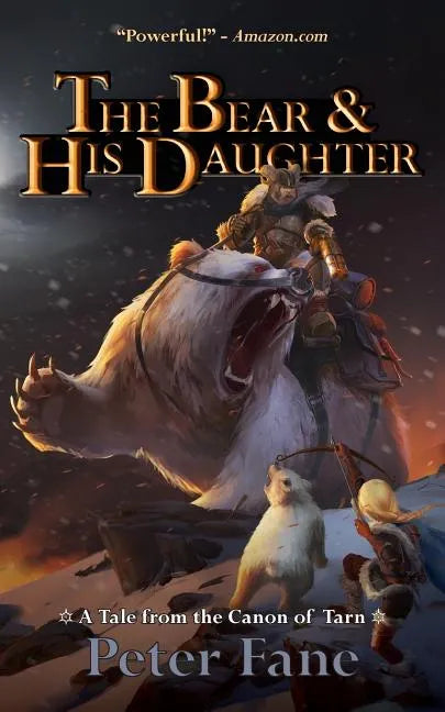 The Bear and His Daughter: A Tale from the Canon of Tarn - Paperback