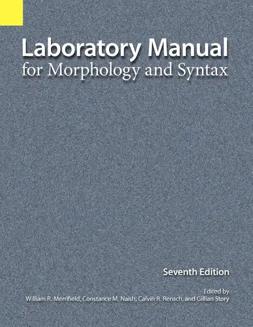 Laboratory Manual for Morphology and Syntax - Spiral