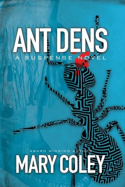 Ant Dens: A Suspense Novel - Paperback