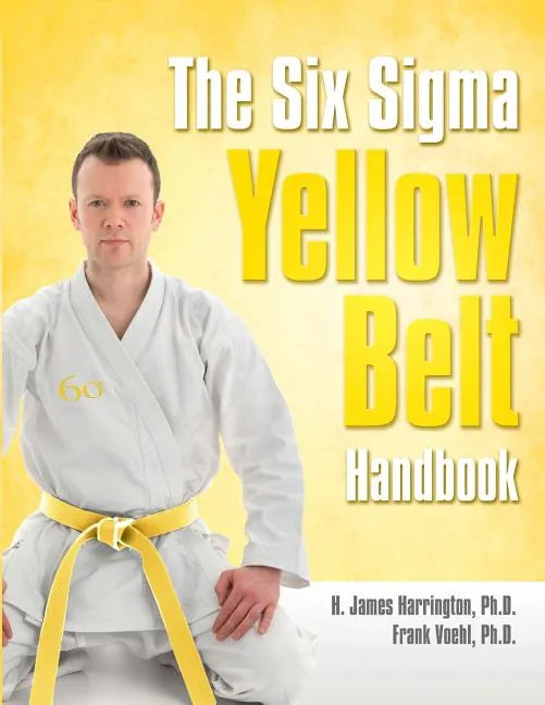 The Six SIGMA Yellow Belt Handbook - Paperback
