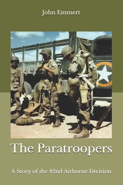 The Paratroopers: A Story of the 82nd Airborne Division - Paperback