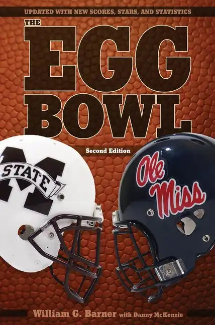 The Egg Bowl: Mississippi State vs. OLE Miss, Second Edition - Paperback
