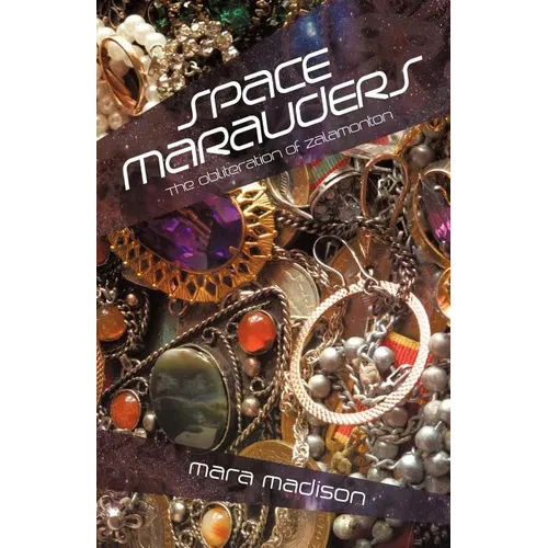 Space Marauders: The Obliteration of Zalamonton - Paperback