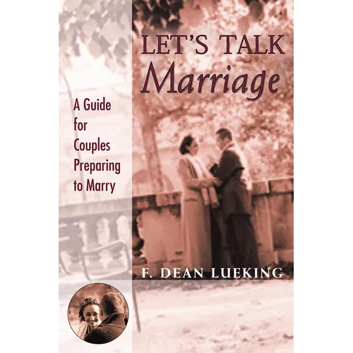 Let's Talk Marriage: A Guide for Couples Preparing to Marry - Paperback
