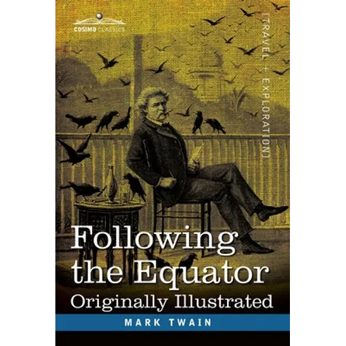 Following the Equator: A Journey Around the World - Hardcover