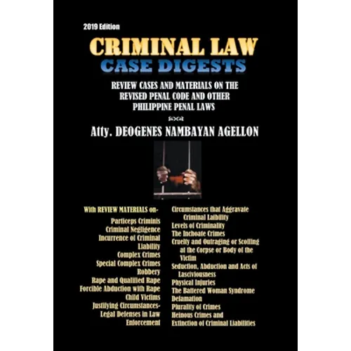 Criminal Law Case Digests: And Review Materials on the Revised Penal Code and Other Philippine Penal Laws (1904-2019) - Hardcover