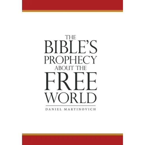 The Bible's Prophecy About the Free World - Hardcover