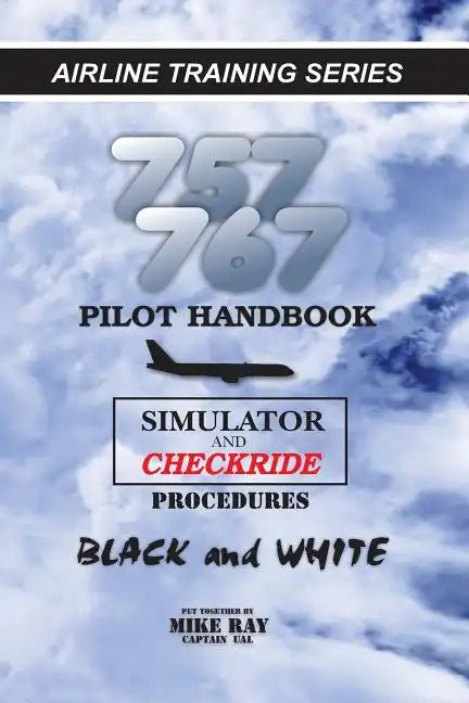 757/767 Pilot Handbook: Simulator and checkride procedures - Paperback