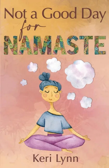 Not a Good Day for Namaste - Paperback