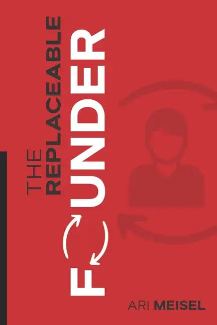 The Replaceable Founder - Paperback