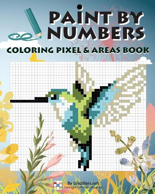 Paint By Numbers: Coloring Pixel & Areas Book - Paperback