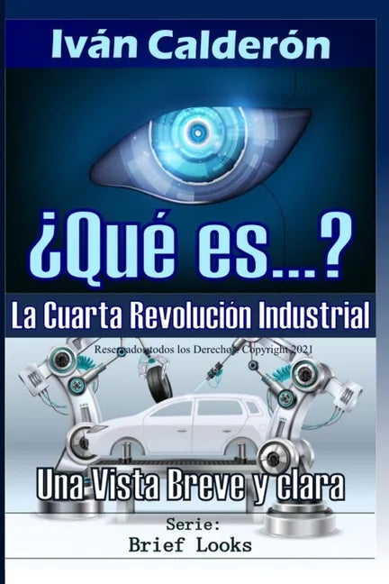 ¿Qué es la Cuarta Revolución Industrial?: Una Vista Breve y Clara - Paperback