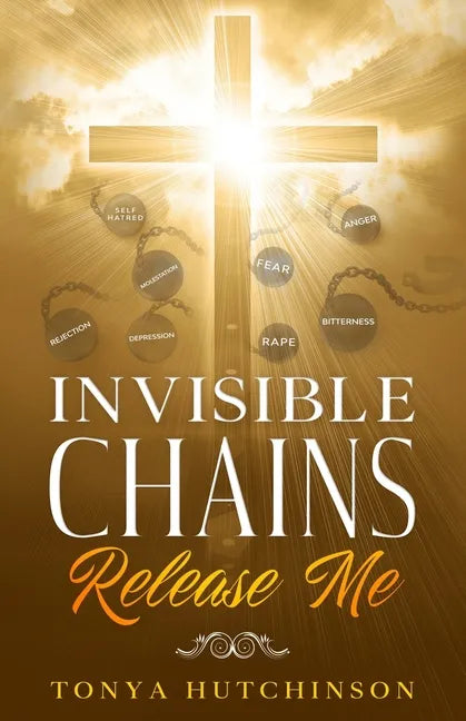 Invisible Chains Release Me - Paperback