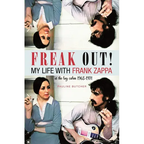 Freak Out! My Life with Frank Zappa: Laurel Canyon 1968 - 1971 - Paperback