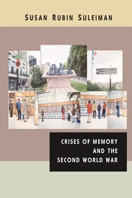 Crises of Memory and the Second World War - Paperback
