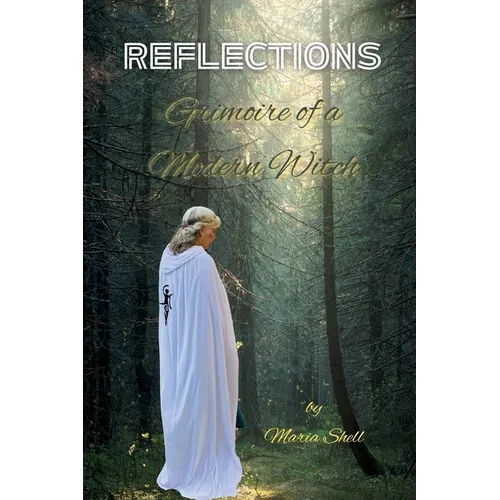 Reflections: Grimoire of a Modern Witch - Paperback