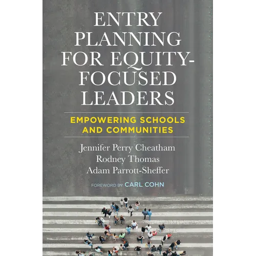 Entry Planning for Equity-Focused Leaders: Empowering Schools and Communities - Paperback