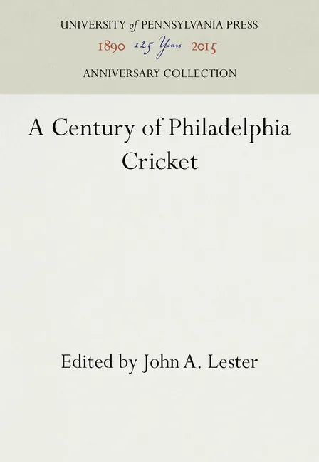 A Century of Philadelphia Cricket - Hardcover