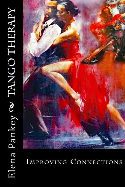 Tango Therapy: Improving Connections - Paperback