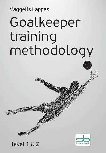 Goalkeeper training methodology - Paperback