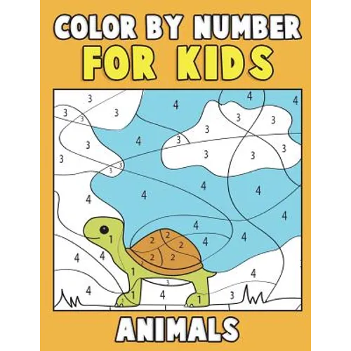 Color by Number for Kids: Animals: Super Cute Kawaii Animals Coloring Book For Kids Ages 4-8 - First Coloring Book for Toddlers Educational Pres - Paperback