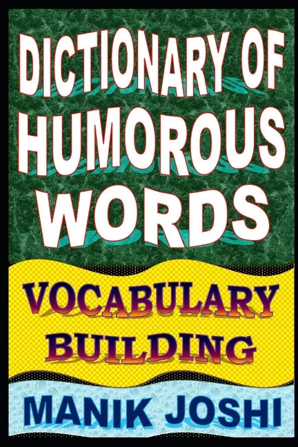 Dictionary of Humorous Words: Vocabulary Building - Paperback