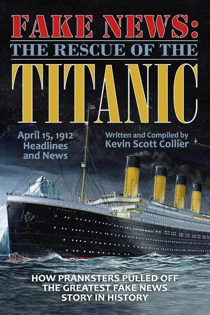 Fake News: The Rescue of the Titanic - Paperback