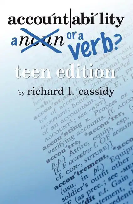Accountability ... A Noun or a Verb?: Teen Edition - Paperback