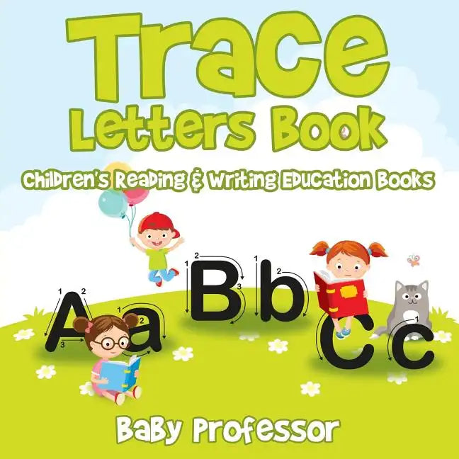 Trace Letters Book: Children's Reading & Writing Education Books - Paperback