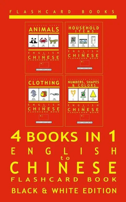 4 books in 1 - English to Chinese - Kids Flash Card Book: Black & White: Learn Mandarin Vocabulary for Children - Paperback