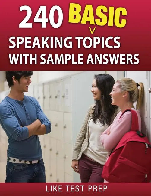 240 Basic Speaking Topics: with Sample Answers - Paperback