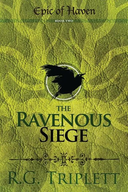 The Ravenous Siege: Epic of Haven Book Two - Paperback