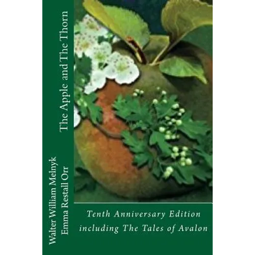The Apple and the Thorn Tenth Anniversary Edition: A Tale of Avalon - Paperback