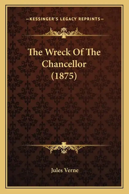 The Wreck Of The Chancellor (1875) - Paperback