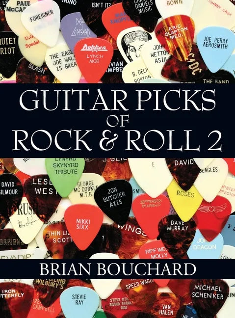 Guitar Picks of Rock & Roll 2: The Deluxe Edition - Hardcover