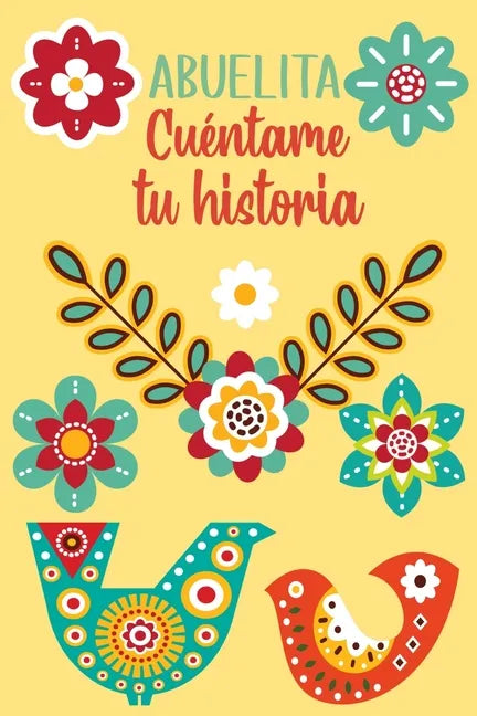 Abuelita Cuéntame tu historia: Un libro personalizado sobre la vida de tu Abuela - Paperback