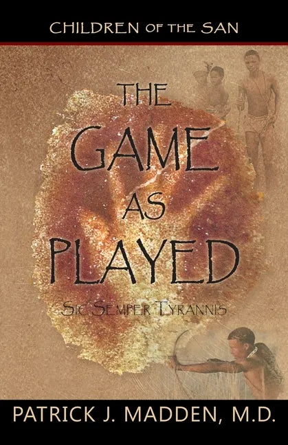 The Game as Played: Sic Semper Tyrannis' - Paperback