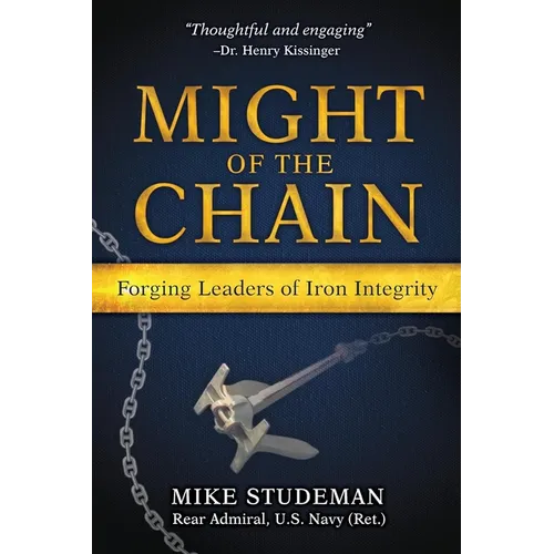 Might of the Chain: Forging Leaders of Iron Integrity - Paperback