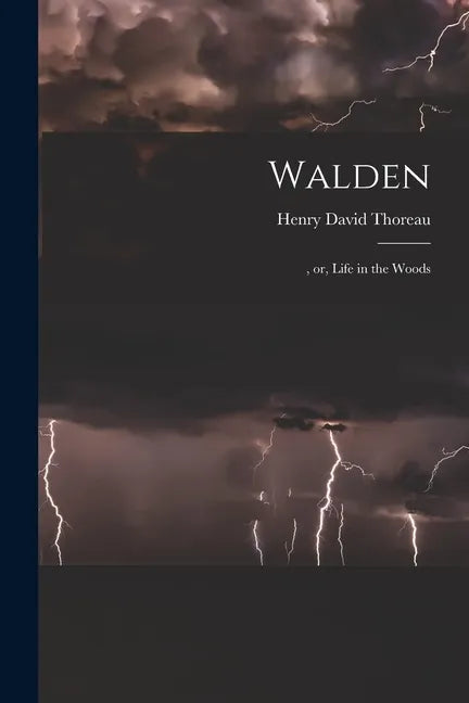 Walden: , or, Life in the Woods - Paperback
