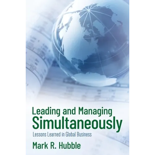 Leading and Managing Simultaneously - Paperback