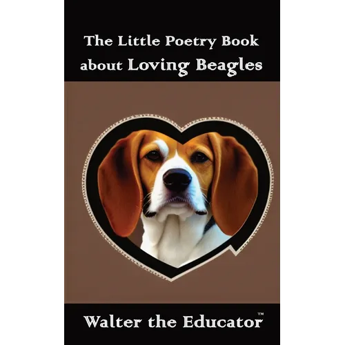 The Little Poetry Book about Loving Beagles - Paperback