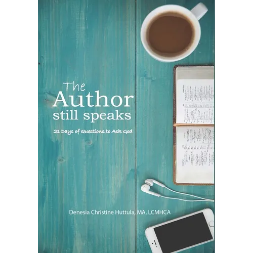 The Author Still Speaks: 21 days of questions to ask God - Paperback