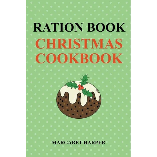 Ration Book Christmas Cookbook - Paperback