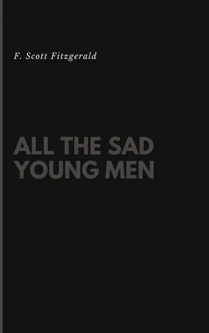 All the Sad Young Men - Hardcover