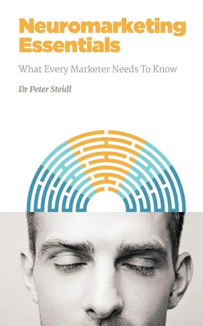 Neuromarketing Essentials: What Every Marketer Needs to Know - Paperback