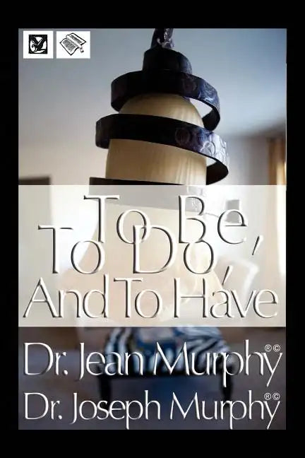 To Be, to Do, and to Have - Paperback