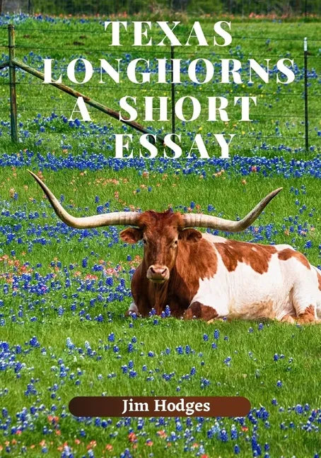 Texas Longhorns, A Short Essay - Paperback