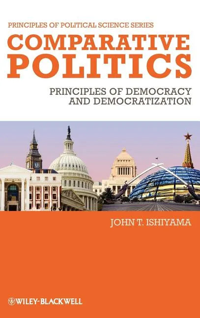 Comparative Politics: Principles of Democracy and Democratization - Hardcover